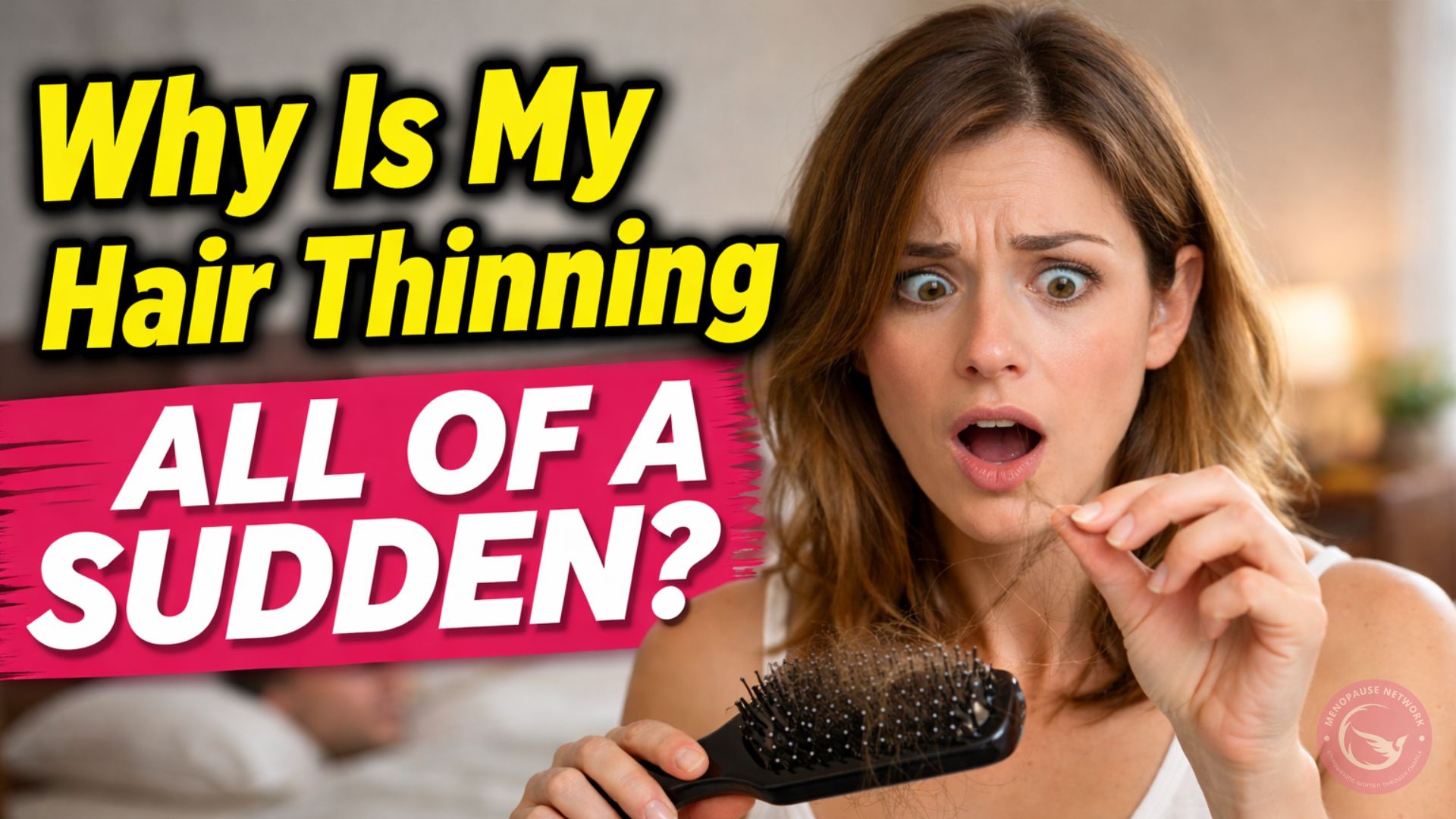 A concerned woman examines strands of hair in her brush while looking in the mirror, with elegant text reading “Why Is My Hair Thinning All of a Sudden?” over a softly lit bedroom background.